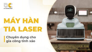 Máy hàn tia laser chuyên dụng cho gia công tinh xảo