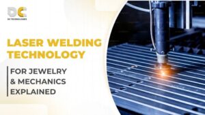 Laser Welding Technology for Jewelry & Mechanics Explained