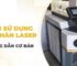 hướng dẫn sử dụng máy hàn laser cho người mới