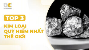 Top 3 kim loai quý hiếm nhất thế giới