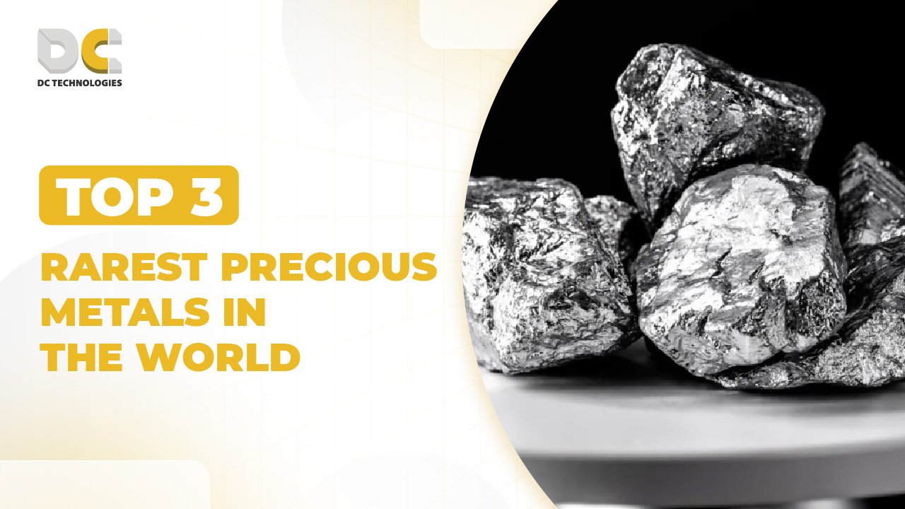 Top 3 rarest precious metals in the world