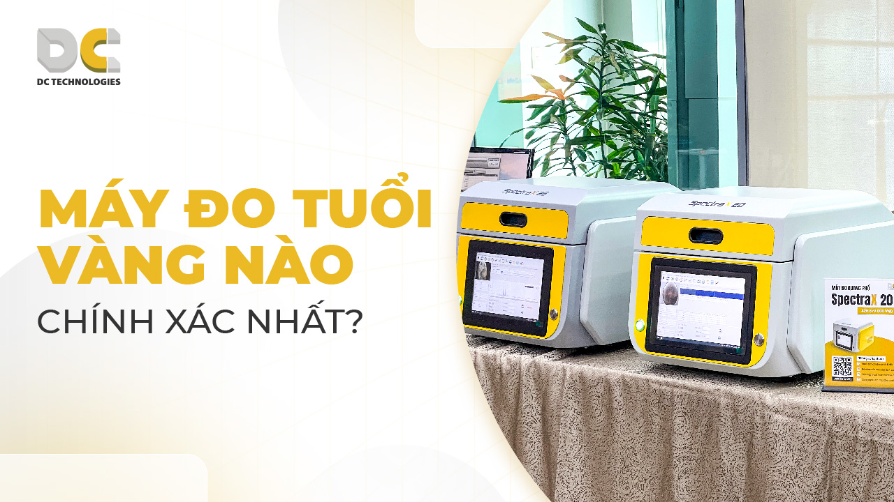Máy đo tuổi vàng nào chính xác nhất
